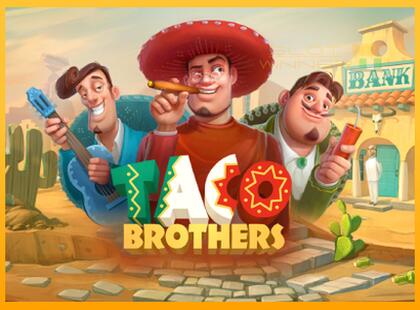 Taco Brothers lošimo automatas už pinigus