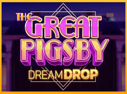 The Great Pigsby Dream Drop lošimo automatas už pinigus