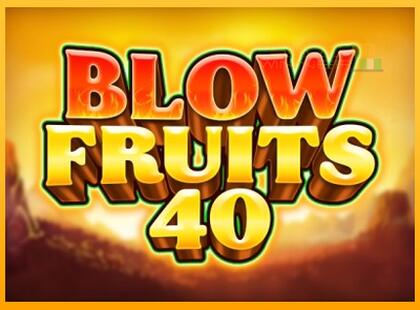 Blow Fruits 40 lošimo automatas už pinigus