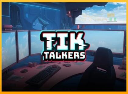 Tik Talkers lošimo automatas už pinigus