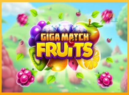 Giga Match Fruits lošimo automatas už pinigus