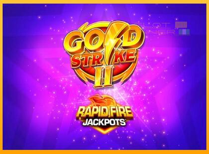 Gold Strike II Rapid Fire Jackpots lošimo automatas už pinigus