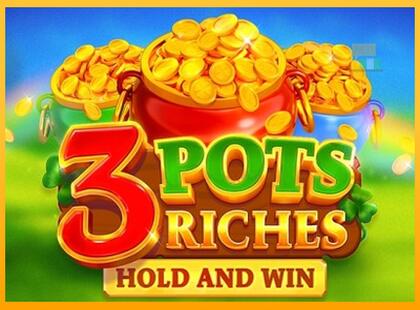 3 Pots Riches: Hold and Win lošimo automatas už pinigus