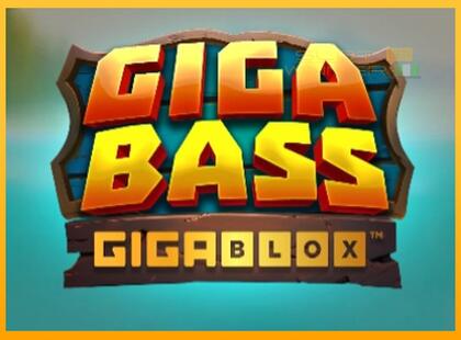 Giga Bass Gigablox lošimo automatas už pinigus