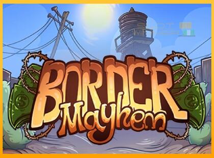 Border Mayhem lošimo automatas už pinigus