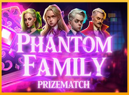 Phantom Family PrizeMatch lošimo automatas už pinigus