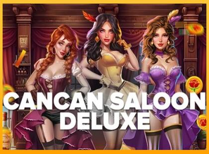 Cancan Saloon Deluxe lošimo automatas už pinigus