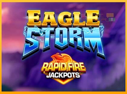 Eagle Storm Rapid Fire Jackpots lošimo automatas už pinigus